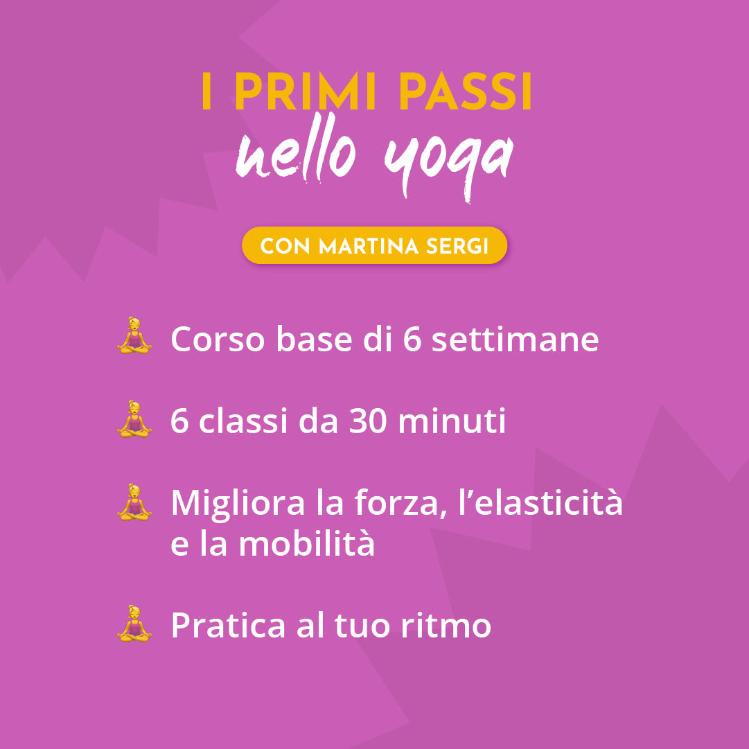 I PRIMI PASSI NELLO YOGA con Martina Sergi - Corso singolo