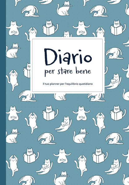 Diario per stare bene: il planner per l'equilibrio quotidiano